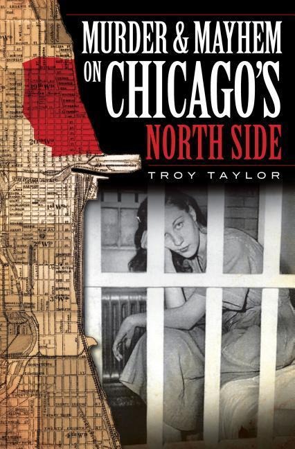 Murder & Mayhem on Chicagos North Side