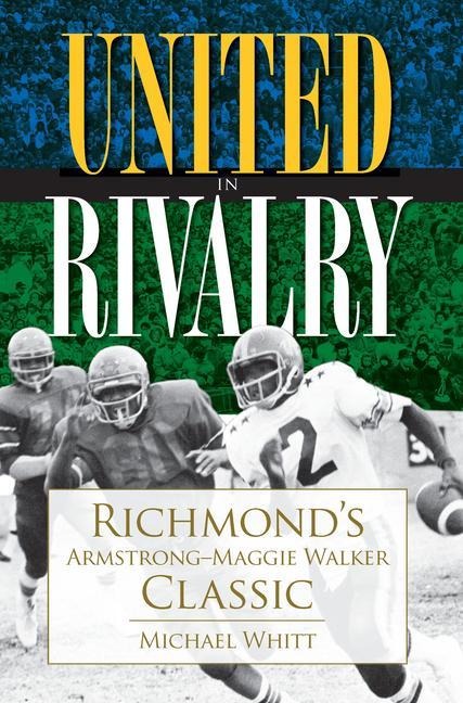 United in Rivalry: Richmonds Armstrong-Maggie Walker Classic