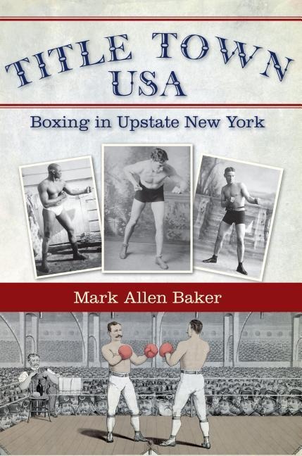 Title Town USA: Boxing in Canastota, New York
