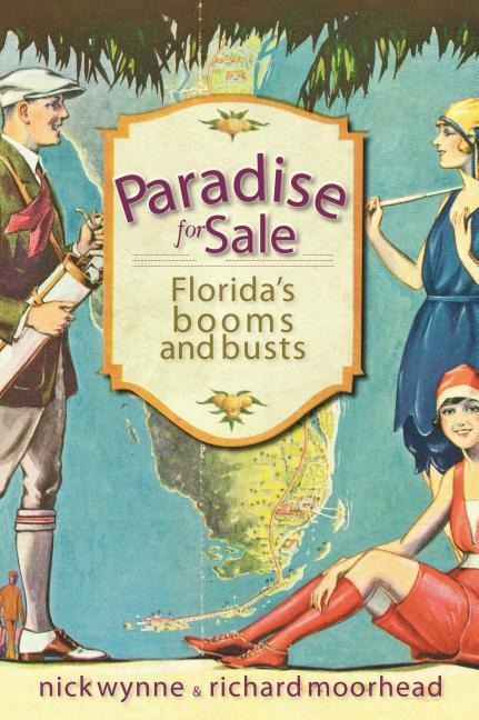 Paradise for Sale: Floridas Booms and Busts