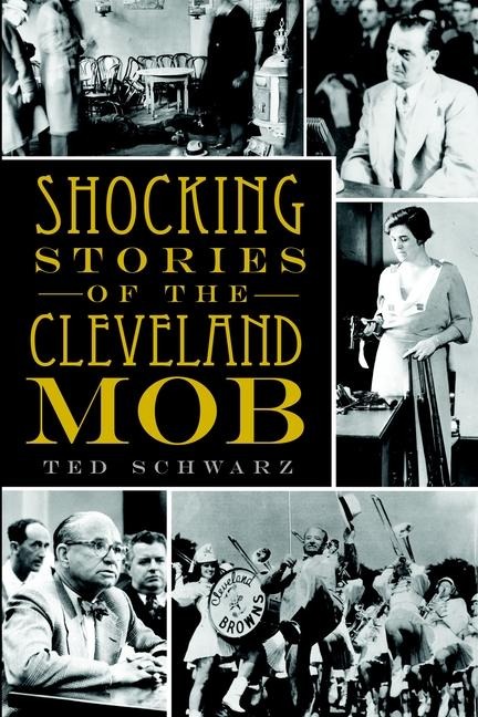 Shocking Stories of the Cleveland Mob