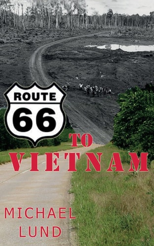 Route 66 to Vietnam A Draftee's Story