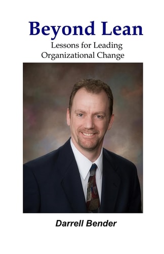 Beyond Lean Lessons for Leading Organizational Change