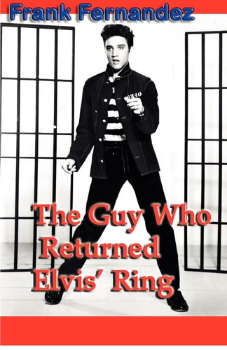 The Guy Who Returned Elvis' Ring
