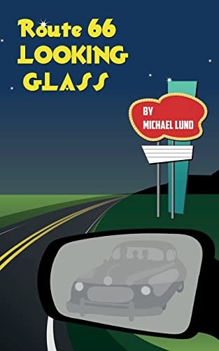 Route 66 Looking Glass