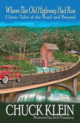 Where the Old Highway Had Run American Tales of the Road and Beyond
