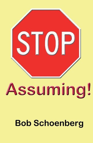 STOP Assuming