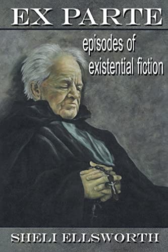 Ex Parte Episodes of Existential Fiction