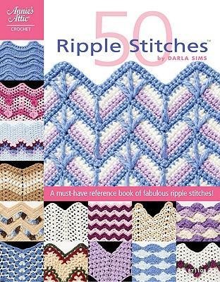50 Ripple Stitches: A Must-Have Reference Book of Fabulous Ripple Stitches