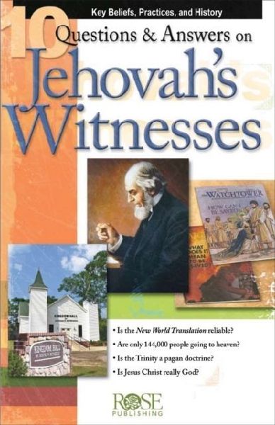 10 Questions & Answers on Jehovahs Witnesses Pamphlet: Key Beliefs, Practices, and History