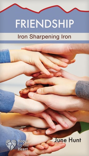 Friendship Minibook (Hope for the Heart, June Hunt) Iron Sharpening Iron