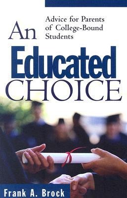 An Educated Choice: Advice for Parents of College-Bound Students