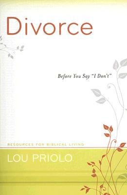 Divorce: Before You Say I Dont