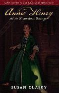 Annie Henry and the Mysterious Stranger: Book 3