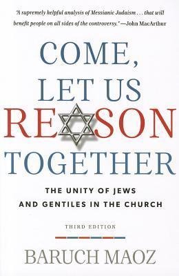 Come, Let Us Reason Together: The Unity of Jews and Gentiles in the Church