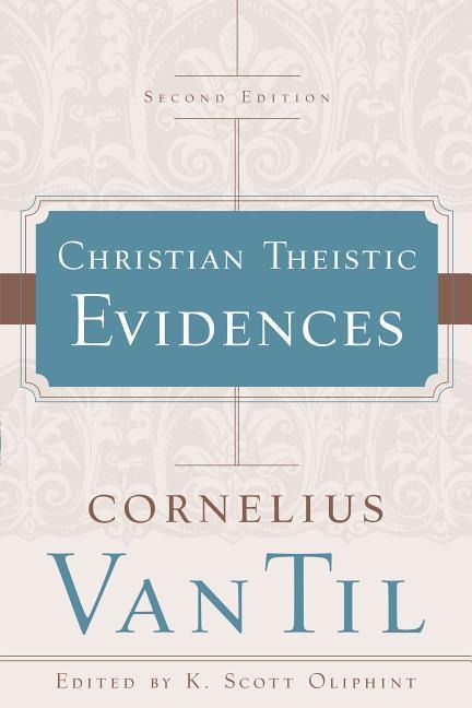 Christian Theistic Evidences