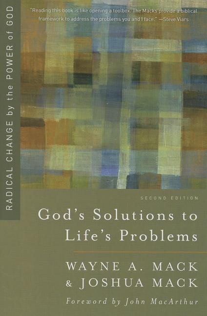 Gods Solutions to Lifes Problems: Radical Change by the Power of God