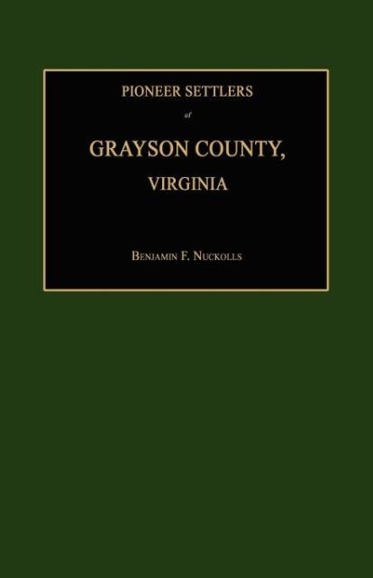 Pioneer Settlers of Grayson County, Virginia
