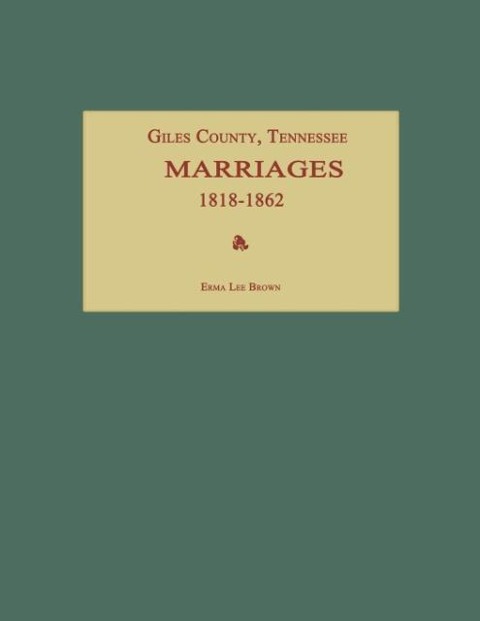 Giles County, Tennessee, Marriages 1818-1862