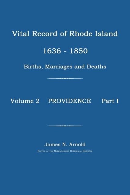 Vital Record of Rhode Island 1636-1850: Births, Marriages and Deaths: Providence