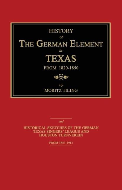 History of the German Element in Texas From 1820-1850