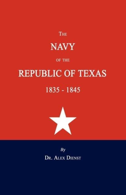 The Navy of the Republic of Texas 1835-1845