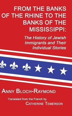 From the Banks of the Rhine to the Banks of the Mississippi: The History of Jewish Immigrants and Their Individual Stories