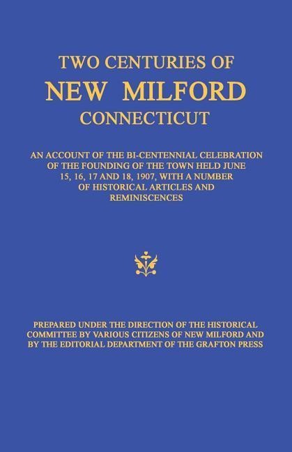 Grafton Press, E: 2 CENTURIES OF NEW MILFORD CON