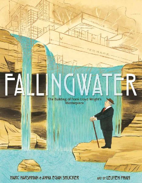 Fallingwater: The Building of Frank Lloyd Wrights Masterpiece