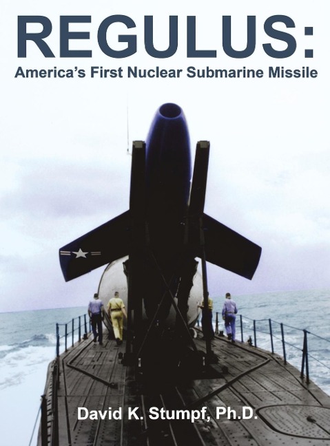 Regulus: Americas First Nuclear Submarine Missile