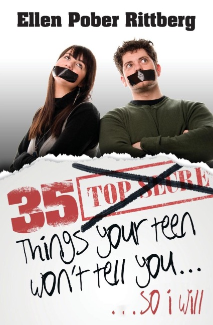 35 Things Your Teen Wont Tell You, So I Will