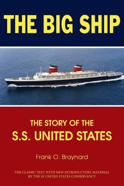 The Big Ship: The Story of the S.S. United States