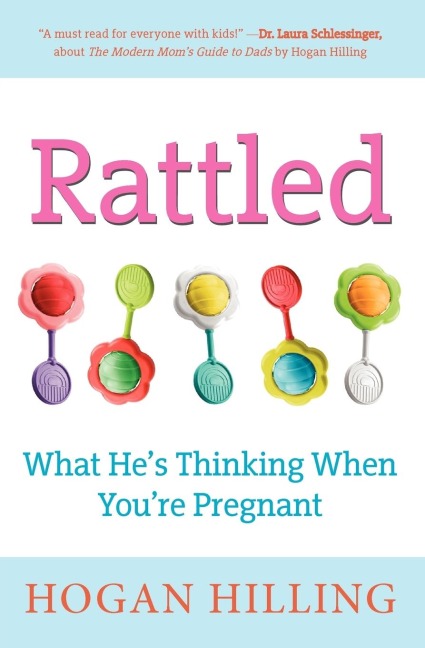 Rattled: What Hes Thinking When Youre Pregnant