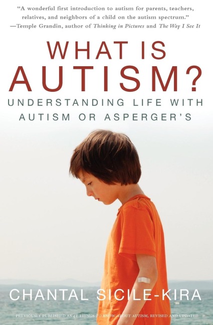What Is Autism?: Understanding Life with Autism or Aspergers