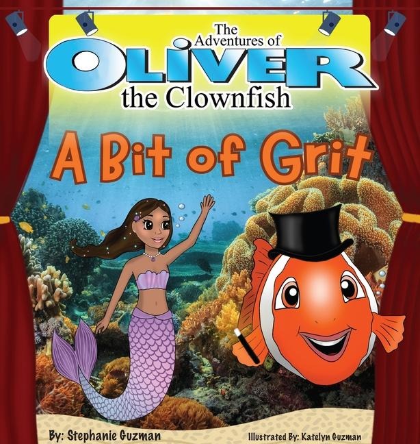 The Adventures of Oliver the Clownfish: A Bit of Grit