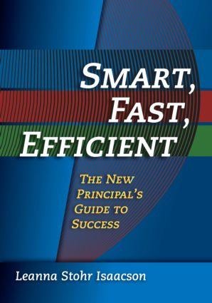 Smart, Fast, Efficient: The New Principals Guide to Success