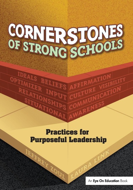 Cornerstones of Strong Schools: Practices for Purposeful Leadership