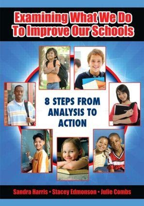 Examining What We Do to Improve Our Schools: Eight Steps from Analysis to Action