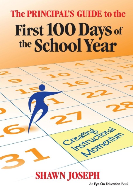 The Principals Guide to the First 100 Days of the School Year: Creating Instructional Momentum