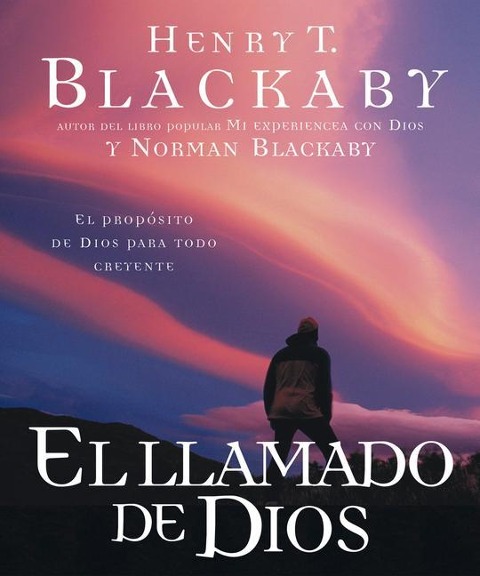 El Llamado de Dios: El Propósito de Dios Para Todo Creyente