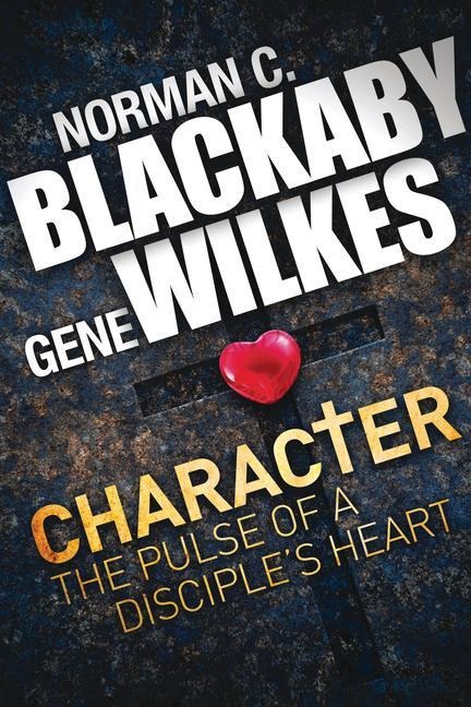 Character: The Pulse of a Disciples Heart
