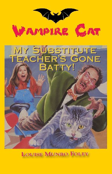 My Substitute Teachers Gone Batty!