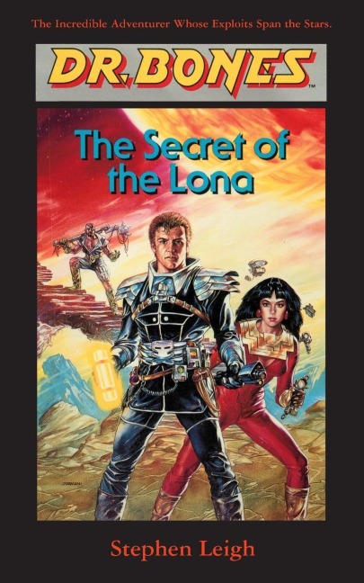 Dr. Bones, The Secret of the Lona: A HERO IS BORN!