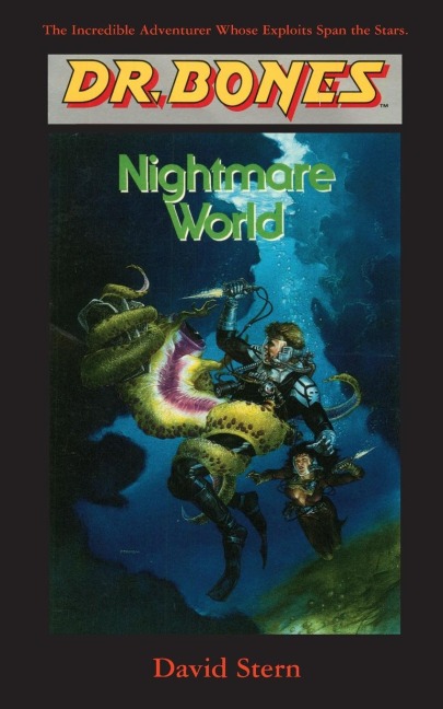 Dr. Bones, Nightmare World: ANOTHER GALACTIC MISSION!