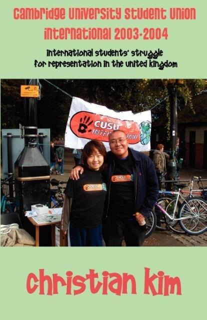 Cambridge University Student Union International 2003-2004: International Students Struggle for Representation in the United Kingdom