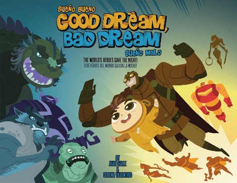 Good Dream, Bad Dream/Sueno Bueno, Sueno Malo: The Worlds Heroes Save the Night!/Los Heroes del Mundo Salvan La Noche!