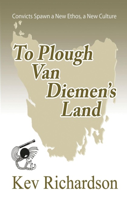 To Plough Van Diemens Land