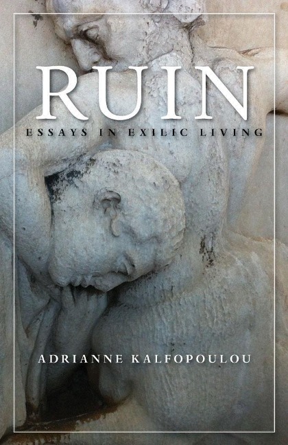 Ruin: Essays in Exilic Living