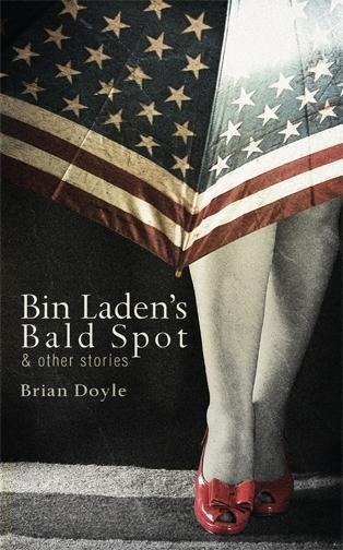 Bin Ladens Bald Spot: & Other Stories: & Other Stories
