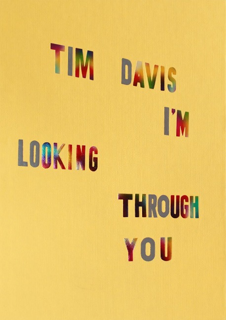 Tim Davis: Im Looking Through You